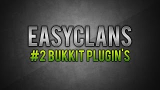 #2 Bukkit Plugin's | EasyClans
