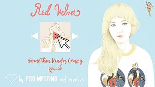 Red Velvet - Somethin Kinda Crazy [rus.sub/рус.саб]