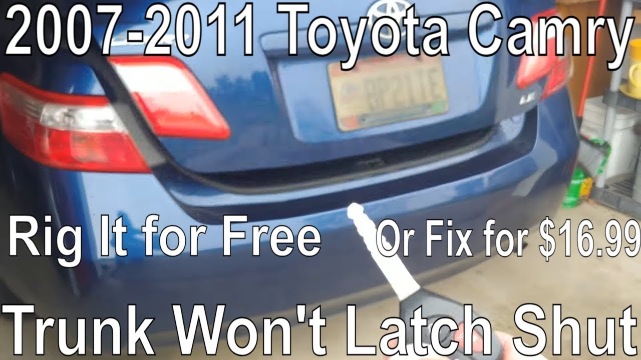 2007-2011 Toyota Camry trunk won't stay closed, or latch shut. Simple