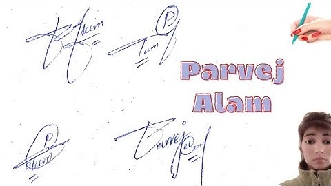 How style Parvej Alam name signature