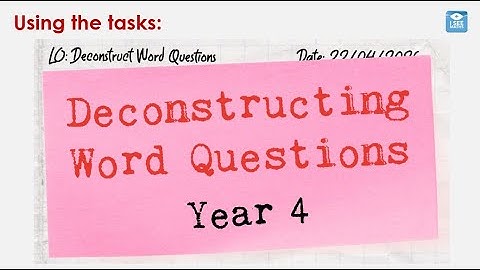 Deconstructing Word Questions - Y4, Lesson Structure