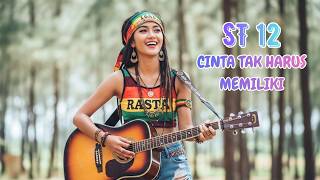 St12  Cinta Tak Harus Memiliki  Cover Reggae Version