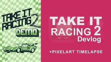Take It Racing 2 Devlog and Pixelart Time-Lapse - Devlog #15