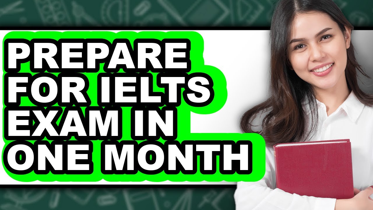 How To Prepare For IELTS Exam In One Month - Step By Step - YouTube