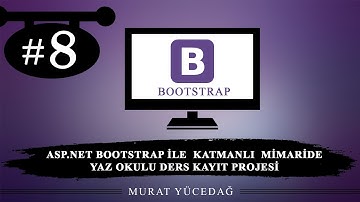 Asp.Net Bootstrap ile Katmanlı Mimaride Yaz Okulu Ders Kayıt Projesi / 8