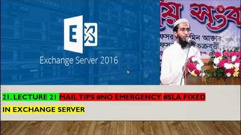 21  Lecture 21 Mail Tips #No emergency #SLA Fixed #MCSA #MCSE #Exchange #Server