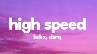 KEKX, dzrq - HIGH SPEED!