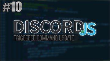 [Discord.JS] Triggered Command Update (ArcadiaAPI) | Episode 10