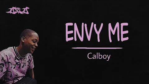 Envy Me - Calboy LYRICS