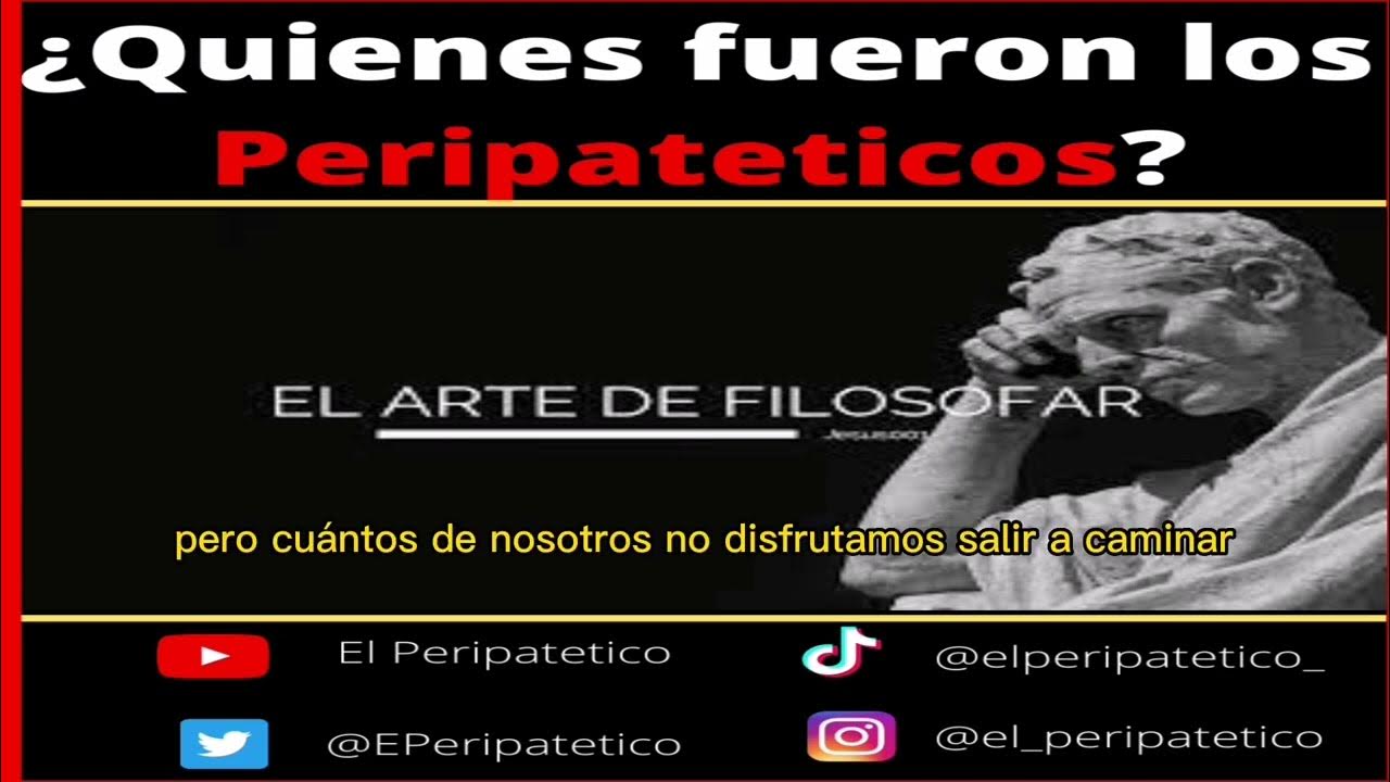 El Peripatético ¿Quienes fueron los Peripatéticos? Los