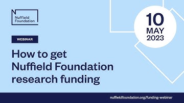 Webinar | How to get Nuffield Foundation research funding | Full video