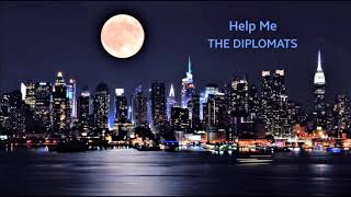 THE DIPLOMATS -  Help Me