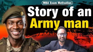 MBA Exam Motivation by Army Man  | Are you tired of studying?