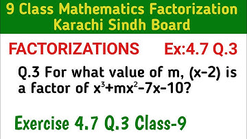 Ex 4.7 Q.3 Class 9th Maths || For what value of m || Factorizations 9 Class Mathematics Sindh board