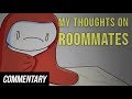 [Blind Reaction] My Thoughts on Roommates