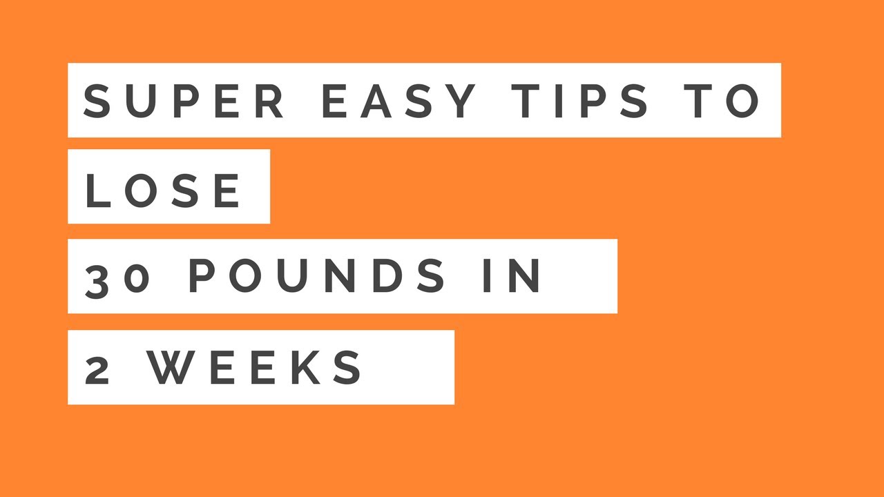 lose 30 pounds in 2 weeks