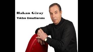 Hakan Güray - Yıktın Umutlarımı  Resimi