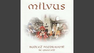 Video thumbnail of "Milvus - Rytířská balada"