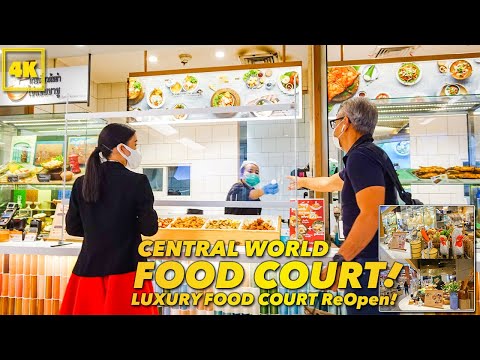 LUXURT FOOD COURT / CENTRALWORLD Re Open!