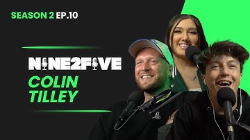 NINE2FIVE - from sideshows to award shows with Colin Tilley [S2EP10]