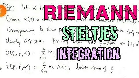 Riemann Stieltjes Integration