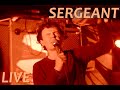 Sergeant live  kinky star