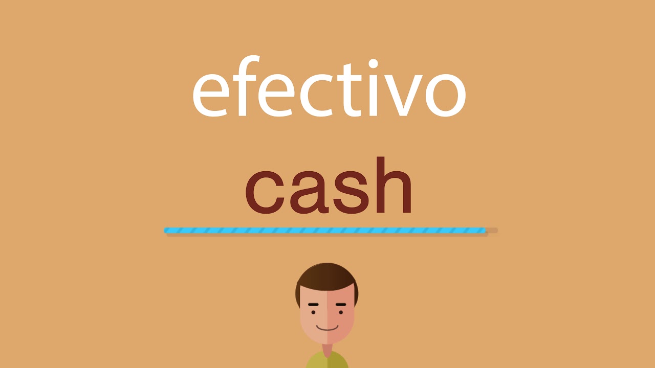 ¿Cómo se escribe en inglés cash