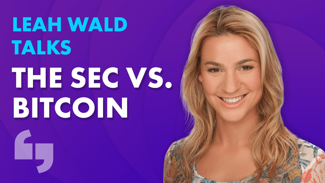 Bitcoin ETFs v The SEC - Leah Wald | Forkast.News