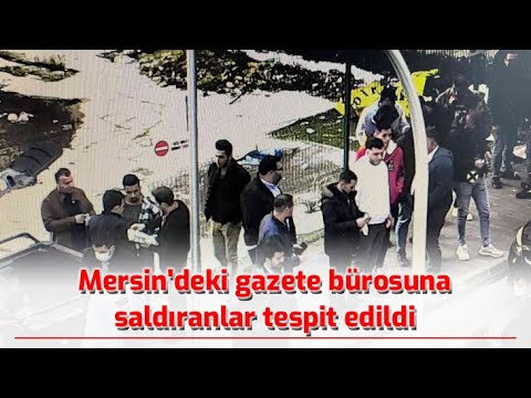 Mersin'deki Yerel Gazeteye Saldırı: Kimliği Belirlenen 18 Kişi Yakalandı