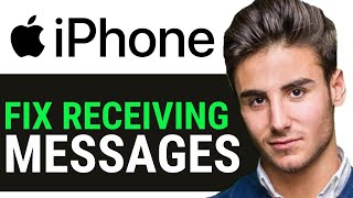 IPHONE NOT RECEIVING TEXT MESSAGES FIX 2024