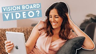 how to make a MOTIVATIONAL vision board (a video vision board?)
