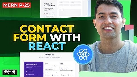 #24  Working Contact Form using React JS + Storing Data in State | MERN Series