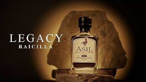 Asil - Legacy Raicilla