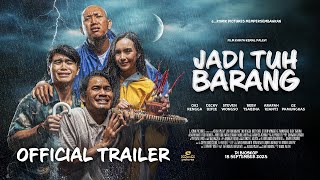 JADI TUH BARANG - Official Trailer | 18 SEPTEMBER 2025 DI BIOSKOP