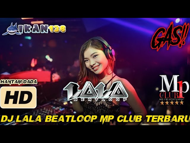 DJ LALA BEATLOOP MP CLUB TERBARU!!! (10 JANUARI 2024) #djviral #dj #djlalabeatloop class=