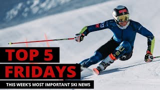 Top 5 Fridays Ski Industry News - Episode 169 - May 17, 2024