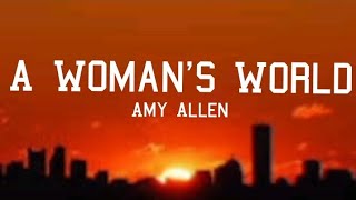 Amy Allen - A Women's World (Lyrics)