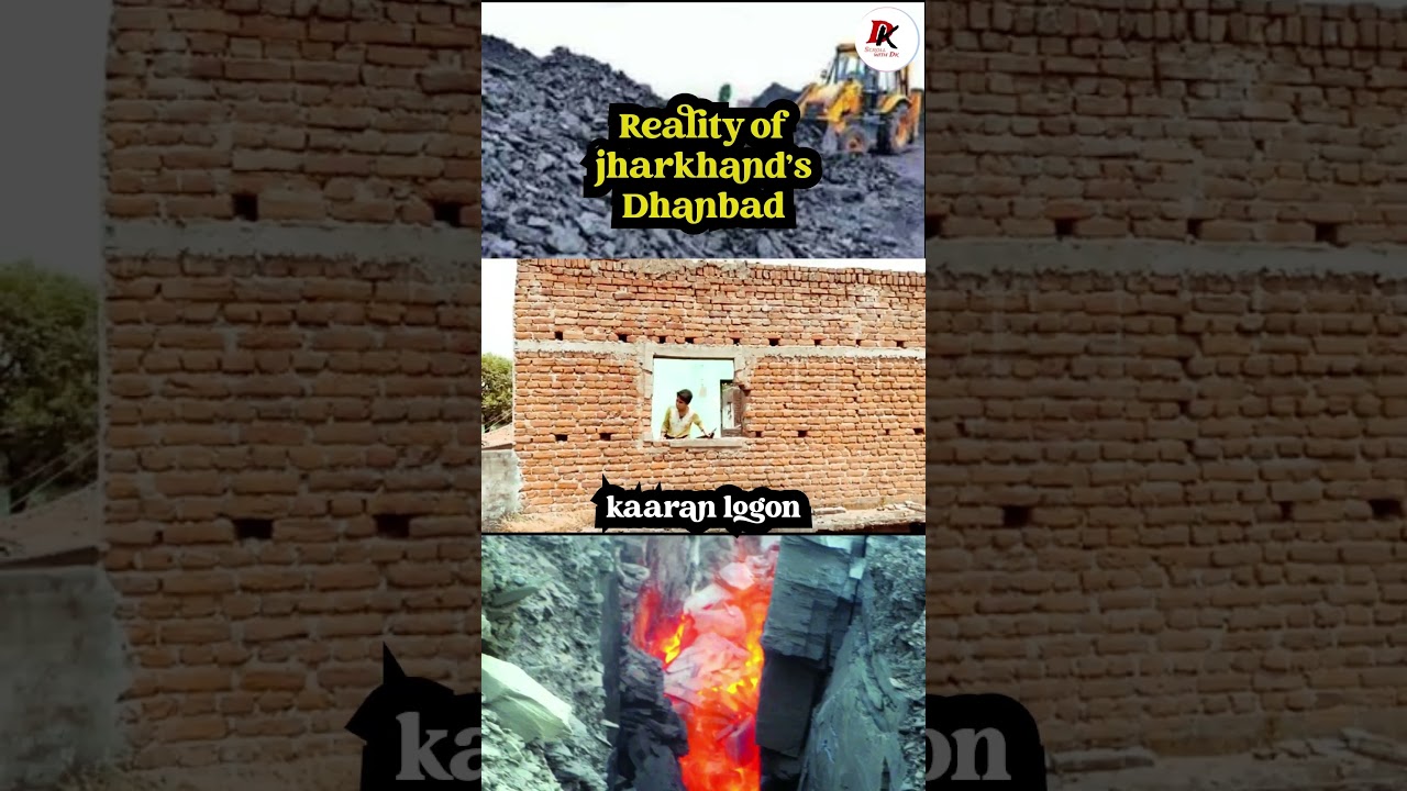 Reality of Jharkhand's Dhanbad