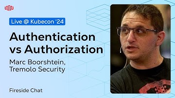 Authentication vs Authorization with Marc Boorshtein, Tremolo Security at KubeCon 2024