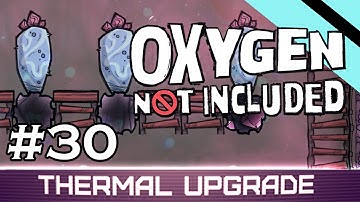 Oxygen Not Included - Thermal Upgrade - DADDY D (Stream) - Part 30 [S7]