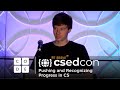 CSEdCon 2022: Pushing and Recognizing Progress in CS