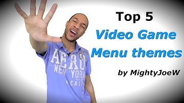 Top 5 Video Game Menu Themes