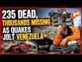 Venezuela Earthquakes: Death Toll Rises To 235, Over 4,300 Injured; Thousands Missing