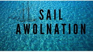 || Sail- Awolnation lyrics||