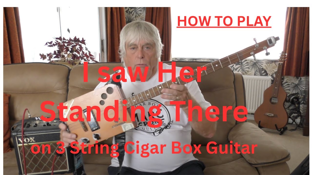 Я видел, как она стояла там -The Beatles- версия для трёхструнной гитары в коробке для сигар