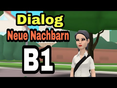 Dialog - Neue Nachbarn - Deutsch B1 ❤??