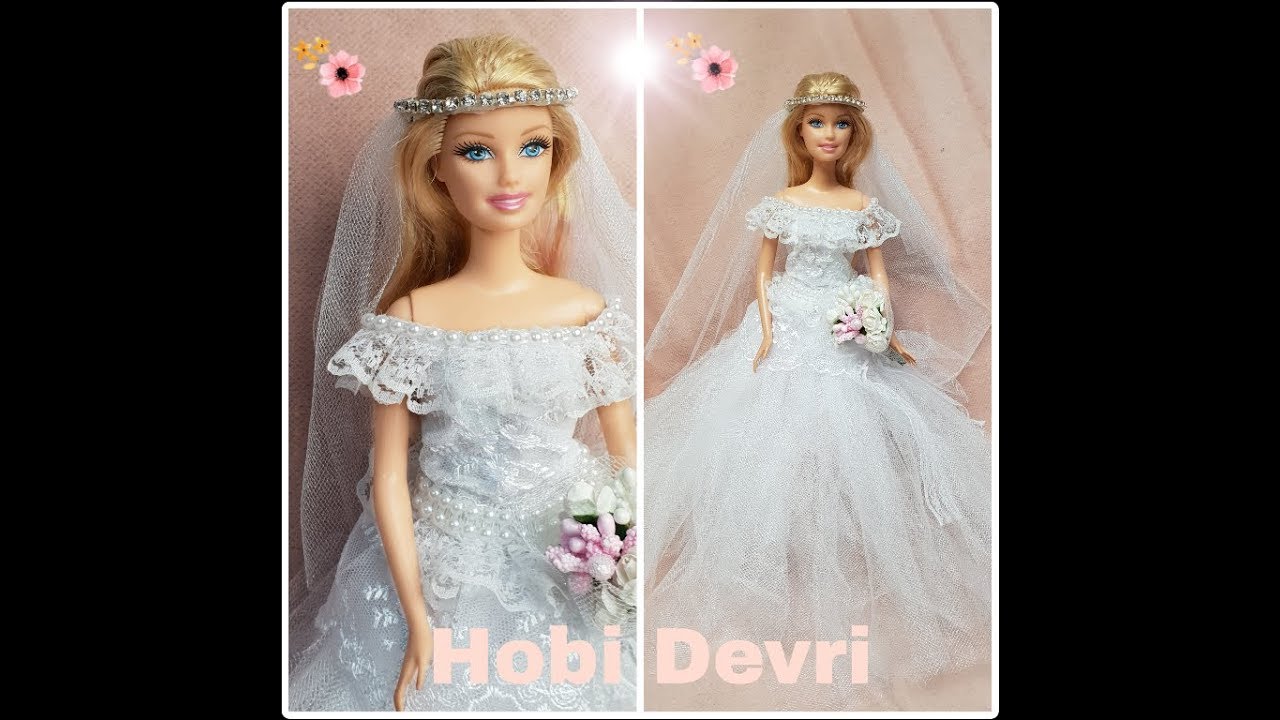 diy barbie doll wedding dress barbie gelinlik yapilisi kendin yap youtube barbie barbie giysileri gelinlik