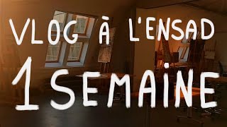 Vlog d'une semaine à l'ENSAD (arts décos Paris)