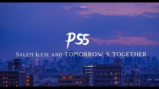 PS5 - salem ilese ( ft.txt yeonjun , taehyun \& alan walker ) easy lyrics