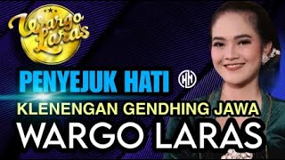 PENYEJUK HATI - Klenengan Gendhing Jawa - WARGO LARAS